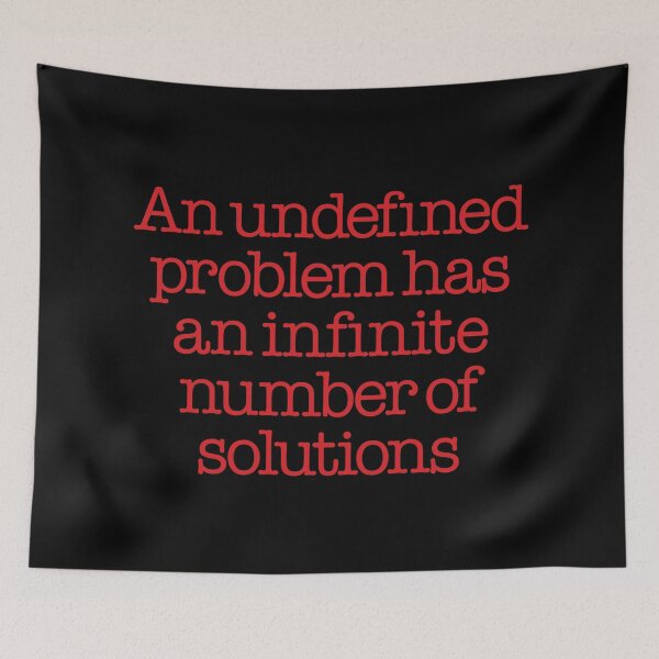 Item preview, An undefined problem has an infinite number of solutions. v.3 designed and sold by x1brett.