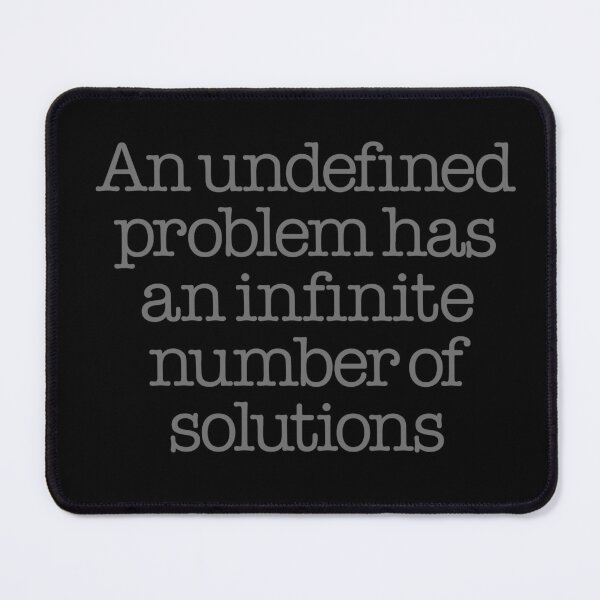 Item preview, An undefined problem has an infinite number of solutions. v.4 designed and sold by x1brett.