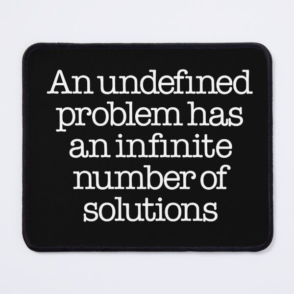 Item preview, An undefined problem has an infinite number of solutions. v.5 designed and sold by x1brett.
