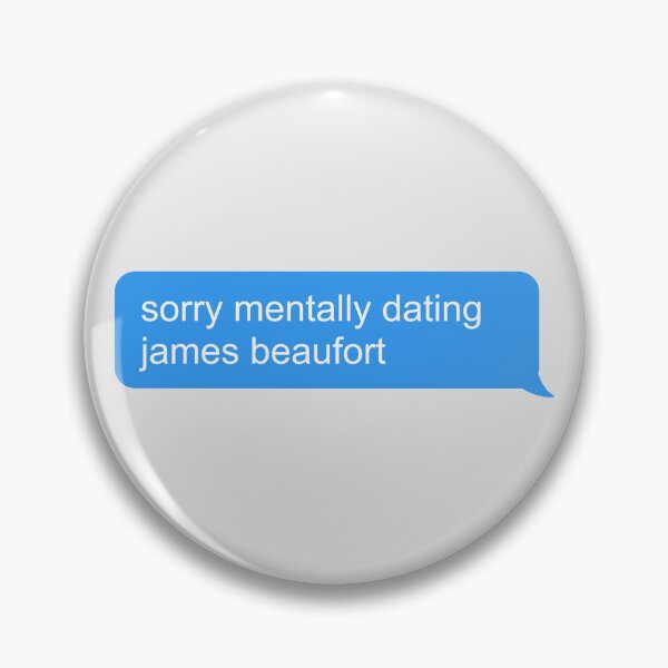 Item preview, sorry mentally dating james beaufort designed and sold by thelazyllama.