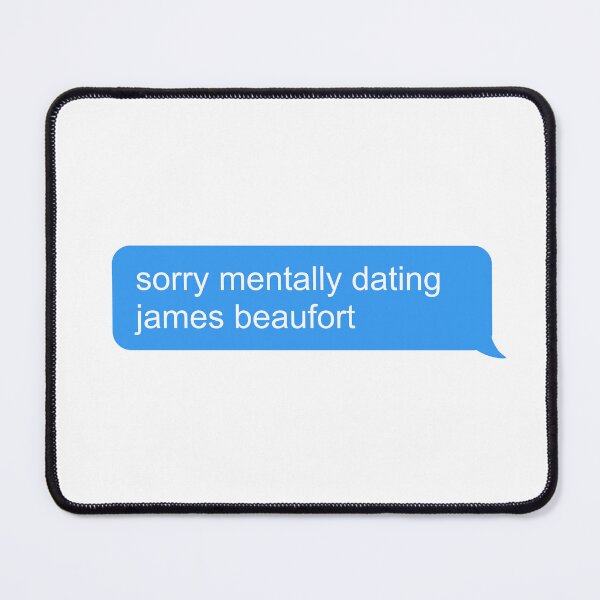 Item preview, sorry mentally dating james beaufort designed and sold by thelazyllama.