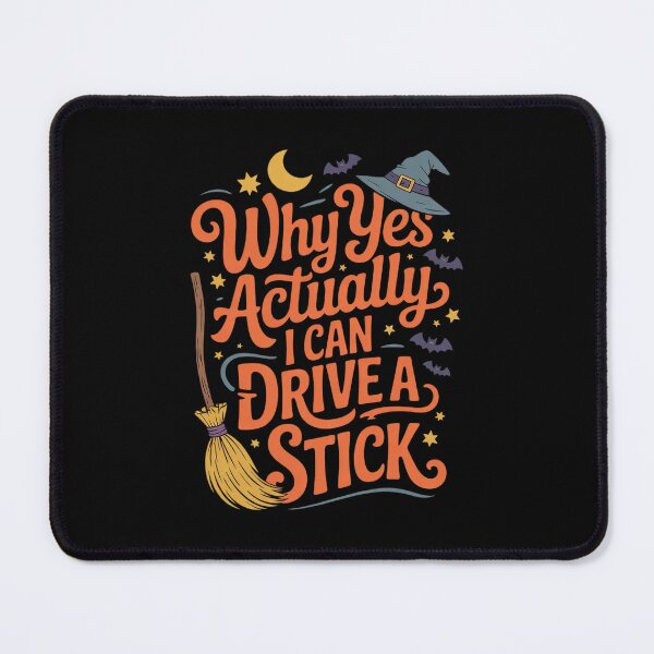 Item preview, Why Yes Actually I Can Drive A Stick Halloween Witch designed and sold by BeetleMalon.