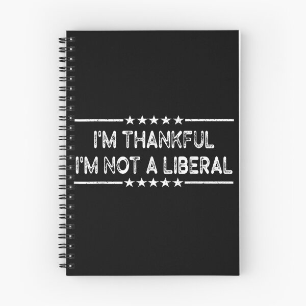 Item preview, I'm Thankful I'm Not A Liberal Funny Conservative Political Statement designed and sold by LeonellDavy.