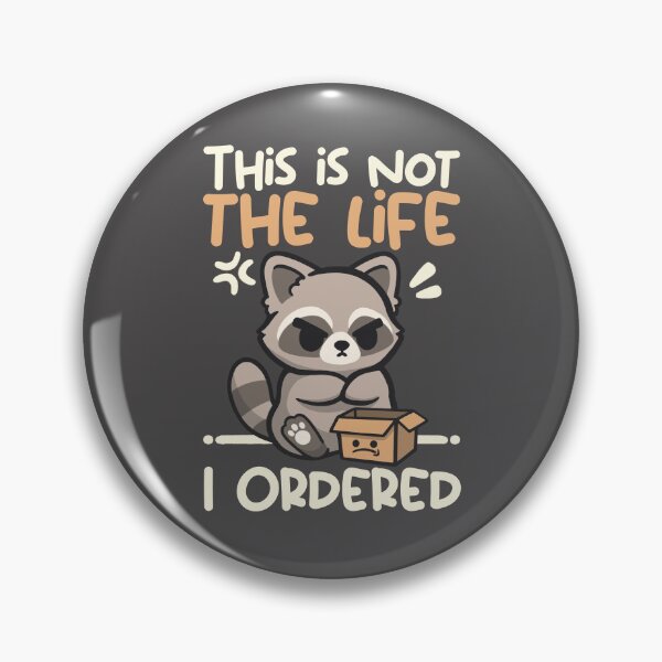 Item preview, This is not the life I ordered cute raccoon designed and sold by NemiMakeit.