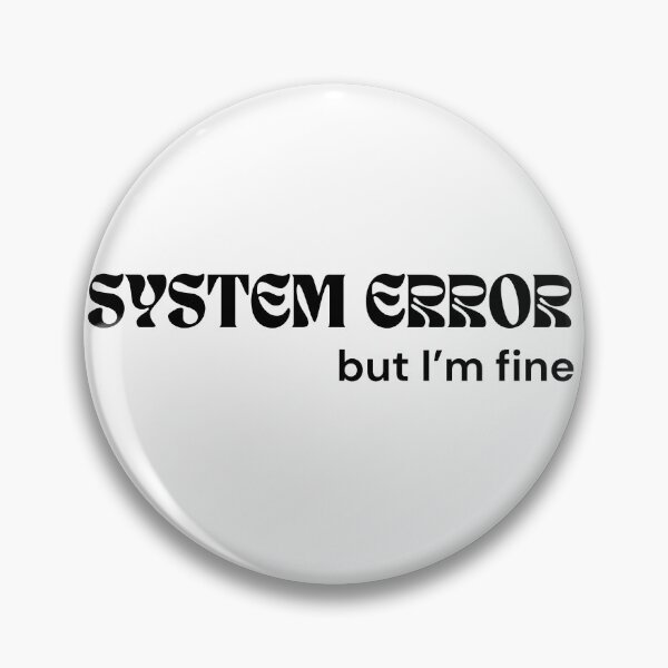 Item preview, System Error Minimalist Quote – Still Loading Sanity | Sarcastic Mental Health Design designed and sold by RETL.