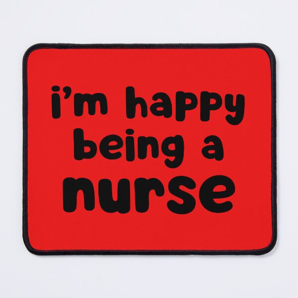 Item preview, I'm Happy Being A Nurse designed and sold by glowdesigns.