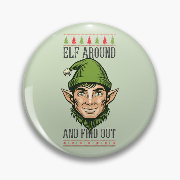 Item preview, Elf Around and Find Out – Funny Christmas Holiday Design designed and sold by TeesbyDD.
