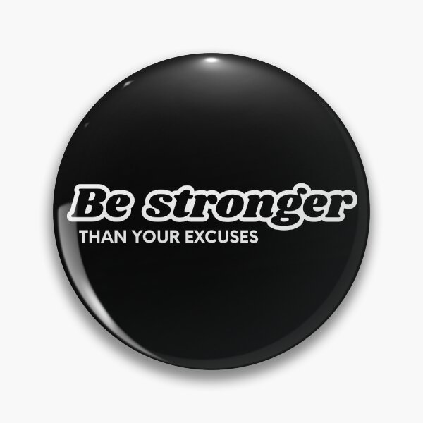 Item preview, Be Stronger Than Your Excuses. Great Motivation designed and sold by JokeAndStyle.