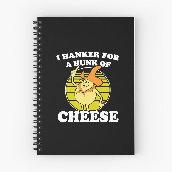 Item preview, I Hanker For A Hunk O' Cheese  designed and sold by cicolascageo.