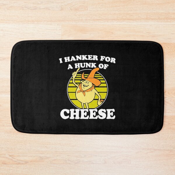 Item preview, I Hanker For A Hunk O' Cheese  designed and sold by cicolascageo.
