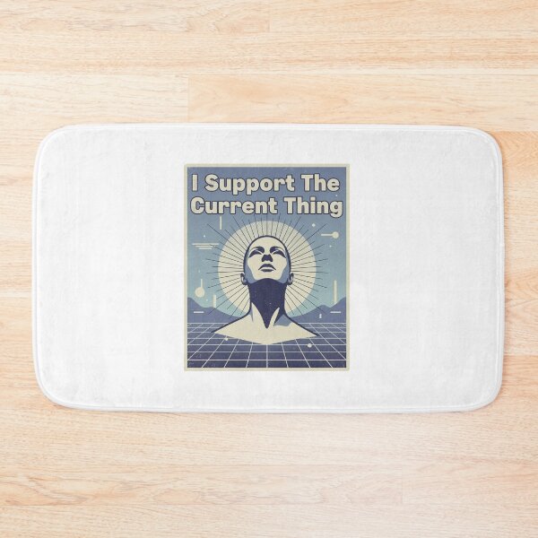 Item preview, I Support The Current Thing Sarcastic Meme designed and sold by ColorVR.