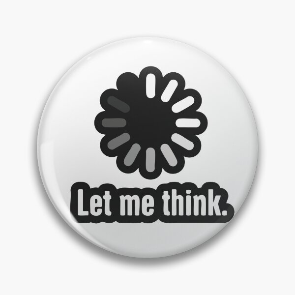 Item preview, Let me think designed and sold by Cris458.