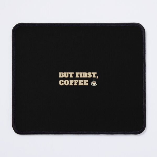 Item preview, But First, Coffee designed and sold by ownyourreality.