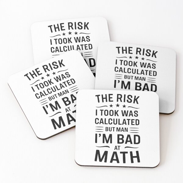 Item preview, The Risk I Took Was Calculated But Man, I’m Bad at Math designed and sold by hemagamo.