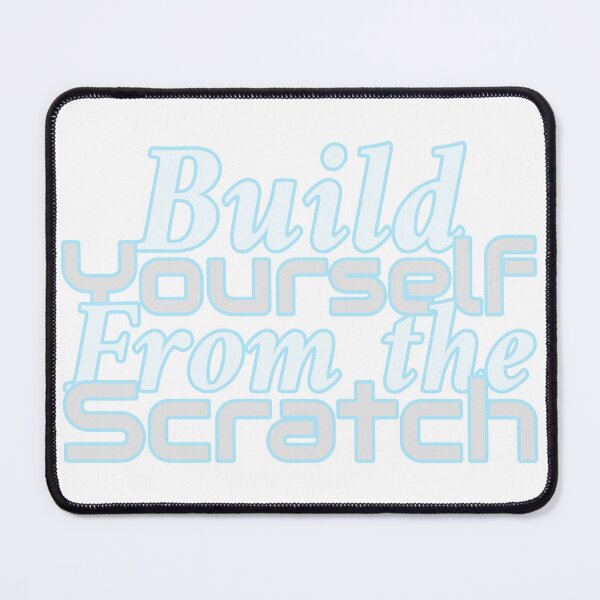 Item preview, Build Yourself From The Scratch Motivational T-Shirt designed and sold by TheGoodMouse.