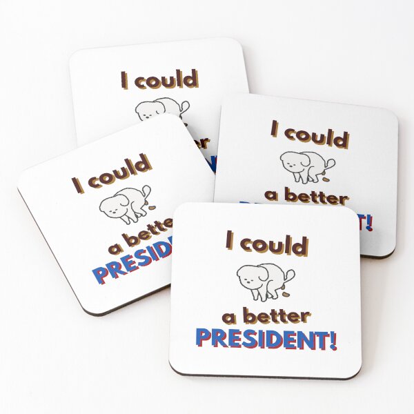 Item preview, I could Sh&t a better President designed and sold by CSfotografia.