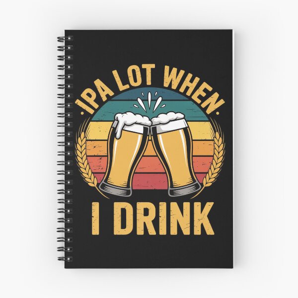 Item preview,  Drinking Beer Party IPA A Lot When I Drink  designed and sold by Belkisallen.