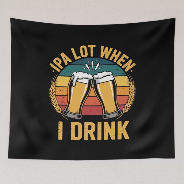 Item preview,  Drinking Beer Party IPA A Lot When I Drink  designed and sold by Belkisallen.