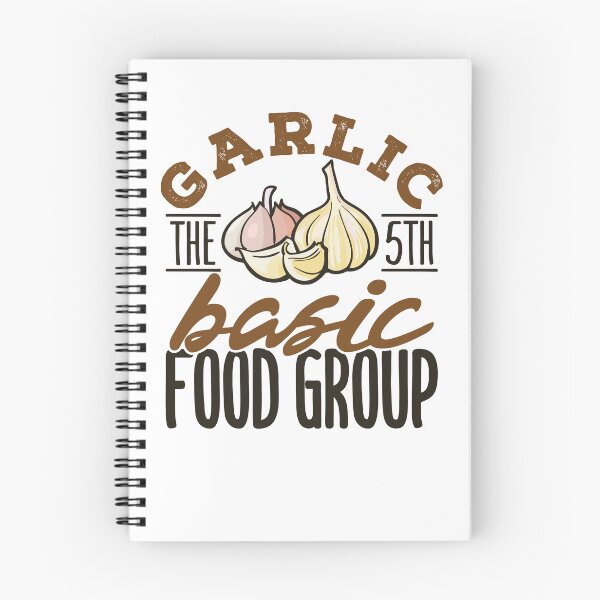 Item preview, Garlic the 5th Basic Food Group designed and sold by jaygo.
