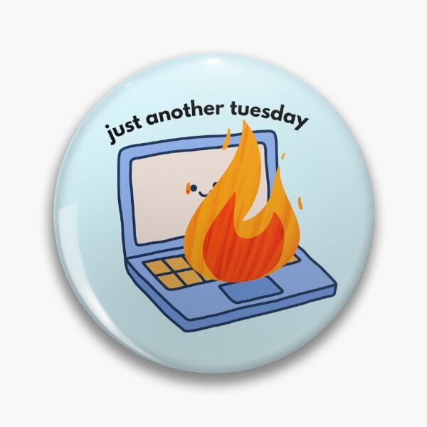 Item preview, Just Another Tuesday – Laptop on Fire Funny Relatable Design designed and sold by coolcreativeco.