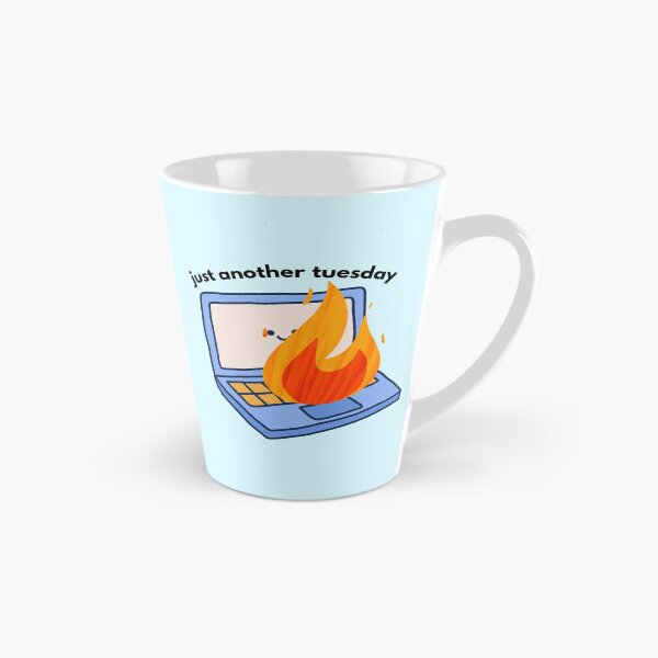Item preview, Just Another Tuesday – Laptop on Fire Funny Relatable Design designed and sold by coolcreativeco.