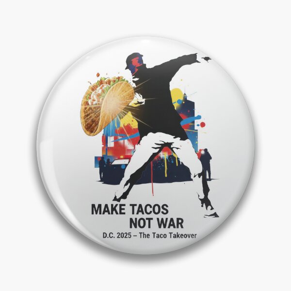 Artikelvorschau, Make Tacos Not War DC 2025 Street Art entworfen und verkauft von zoughlal.