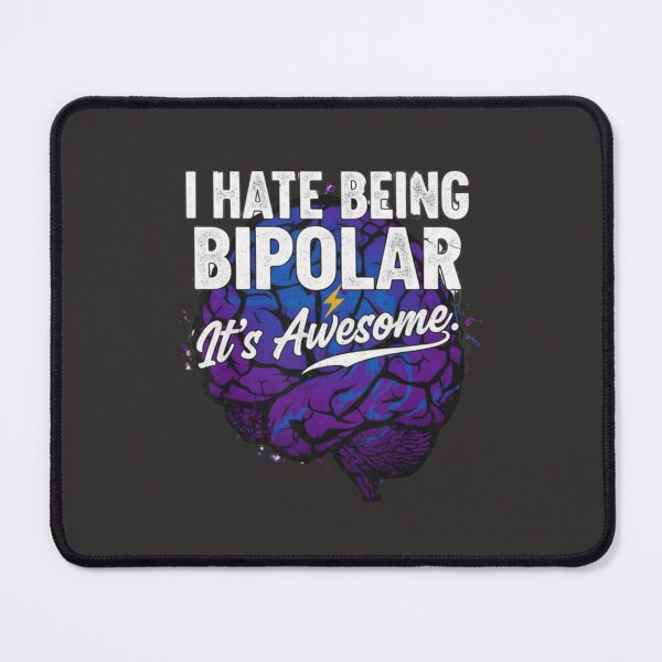 Item preview, I Hate Being Bipolar, It's Awesome T-shirts and stickers and more designed and sold by Folk and Flux.