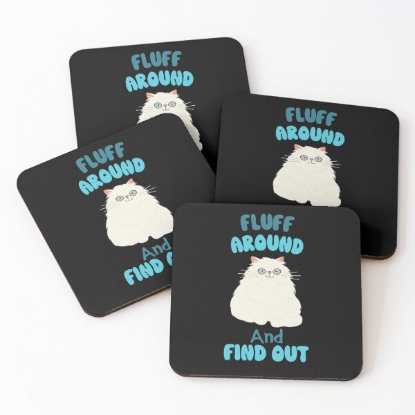 Item preview, Fluff Around And Find Out Fluffy Sarcastic Cartoon Cat designed and sold by hiacynto.