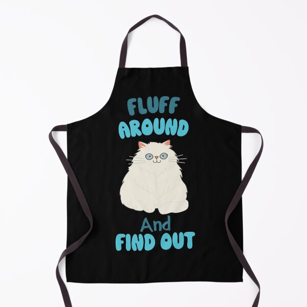 Item preview, Fluff Around And Find Out Fluffy Sarcastic Cartoon Cat designed and sold by hiacynto.