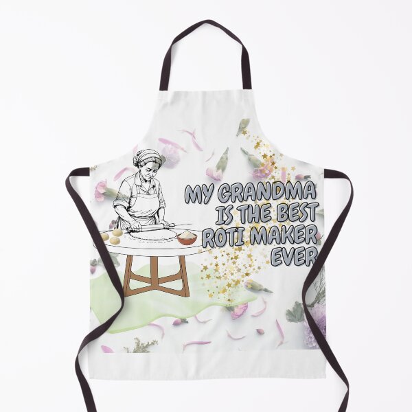 Item preview, My Grandma is the BEST ROTI maker ever designed and sold by Shamrock12345.