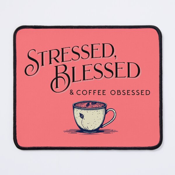 Item preview, Stressed Blessed and Coffee Obsessed designed and sold by frolicandlarks.