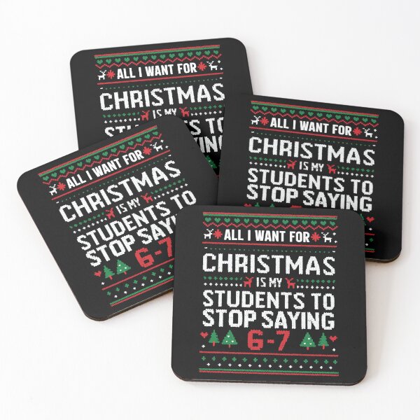 Item preview, All I Want For Christmas Is My Students To Stop Saying 67 designed and sold by kjanedesigns.