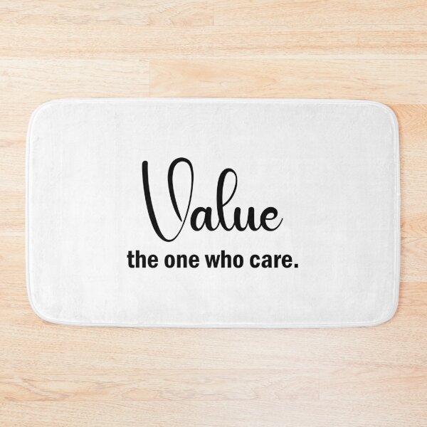 Item preview, Value the one who care designed and sold by designing01Ar3.