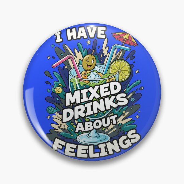 Item preview, ​I Have Mixed Drinks About Feelings designed and sold by PunStitch.