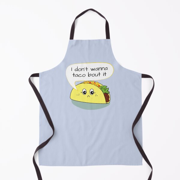 Item preview, I Don't Wanna Taco 'Bout It designed and sold by Rockford Goblin Market.