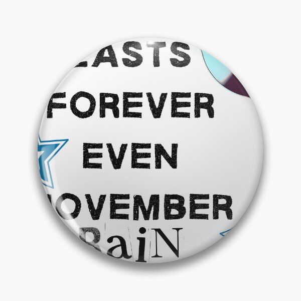 Item preview, Nothing Lasts Forever Even GnR designed and sold by InkImagination1.