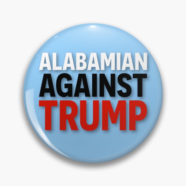 Item preview, Alabamian Against Trump designed and sold by Square Peg's.