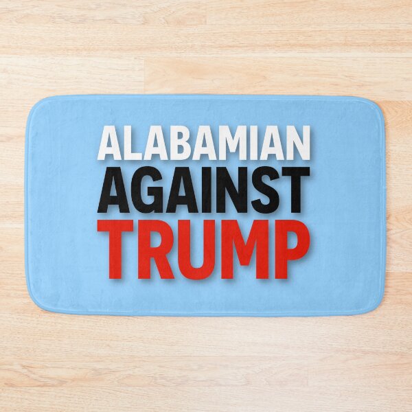 Item preview, Alabamian Against Trump designed and sold by Square Peg's.