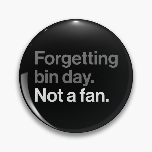 Item preview, Forgetting Bin Day, Not a Fan - Funny British Everyday Joke designed and sold by Butter Creative.