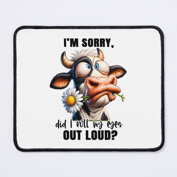 Item preview, Funny Cow Quote – “Did I Roll My Eyes Out Loud?” | Silly Cartoon Cow with Daisy designed and sold by FunnyTeeByMe.