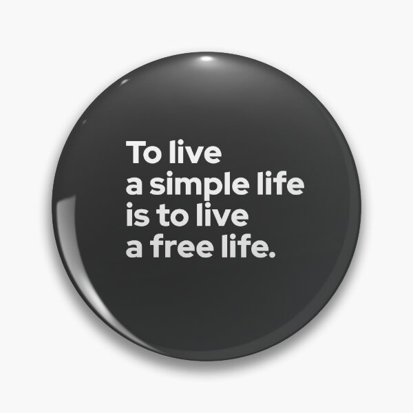 Item preview, To Live a Simple Life Is to Live a Free Life – Minimalist Quote T-Shirt designed and sold by Betterbooster.