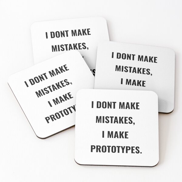 Item preview, I Don’t Make Mistakes, Prototypes designed and sold by fivestarshirt.