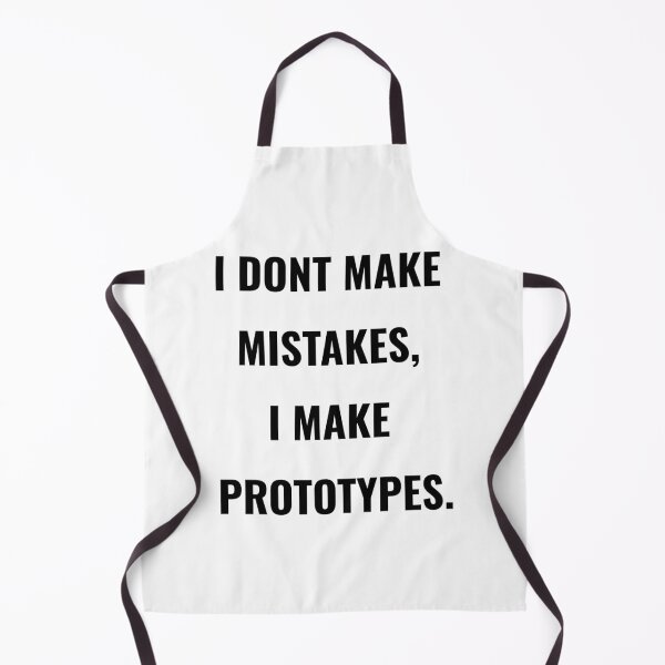 Item preview, I Don’t Make Mistakes, Prototypes designed and sold by fivestarshirt.