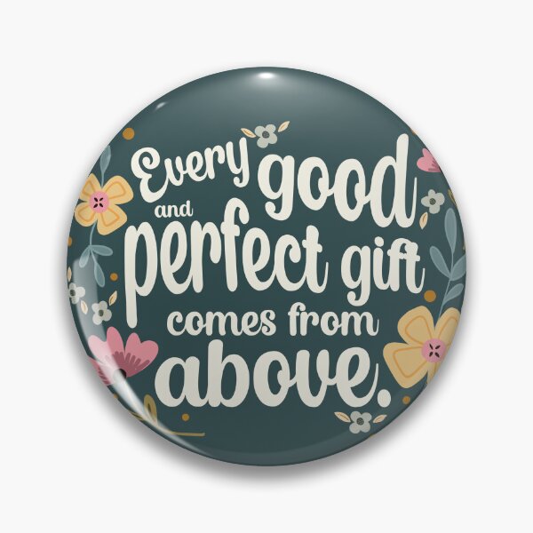 Item preview, Good and Perfect Gift - James 1:17 designed and sold by Willow & Grace Designs.