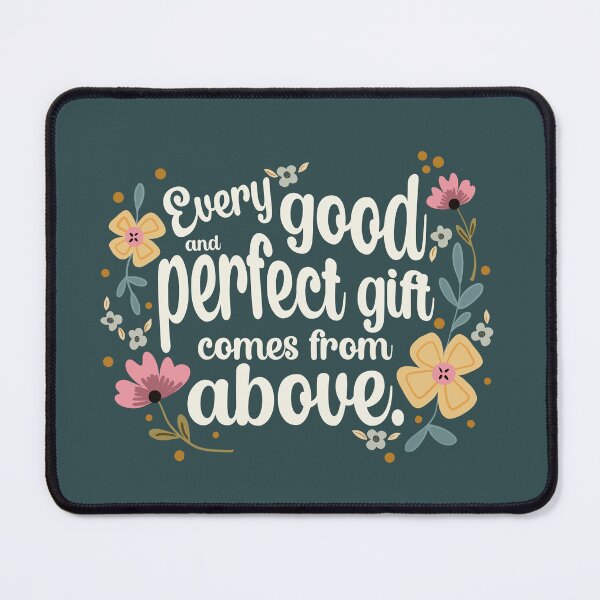 Item preview, Good and Perfect Gift - James 1:17 designed and sold by Willow & Grace Designs.