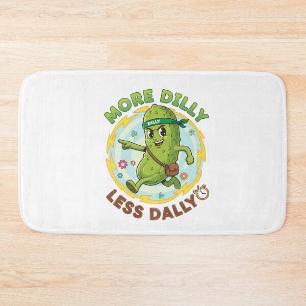 Item preview, More Dilly Less Dally designed and sold by Erbearen.