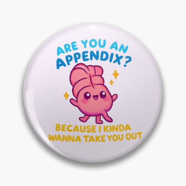 Item preview, Are appendix? Because I kinda want to take you out  designed and sold by mikasa.art.