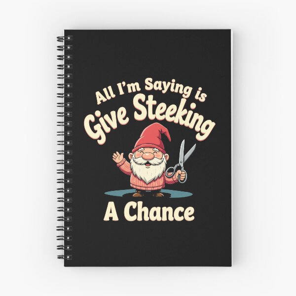Item preview, Funny Gnome All I'm Saying is Give Steeking a Chance designed and sold by MimsTees.