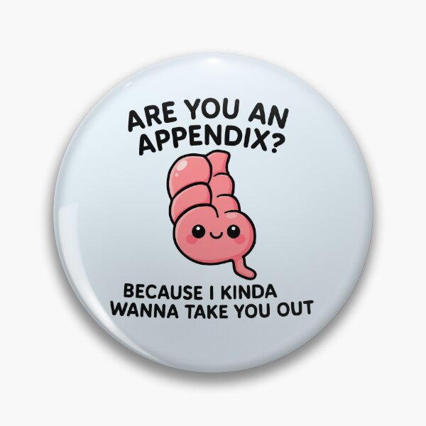 Item preview, Are appendix? Because I kinda want to take you out  designed and sold by mikasa.art.
