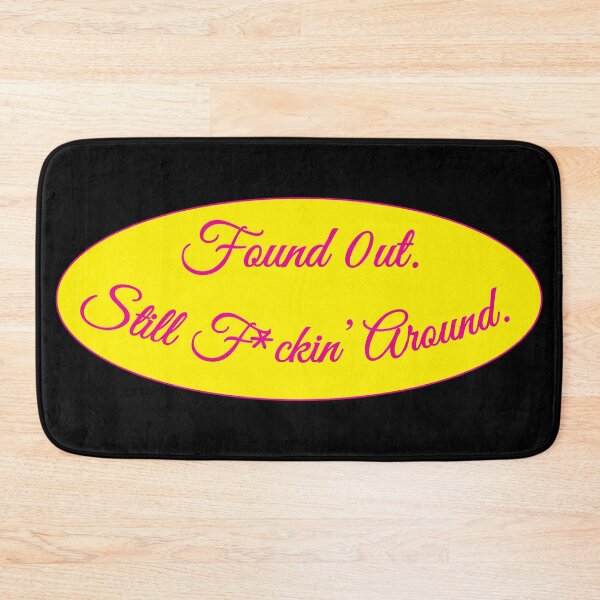 Item preview, Still F*'n Around designed and sold by HearseMerch.